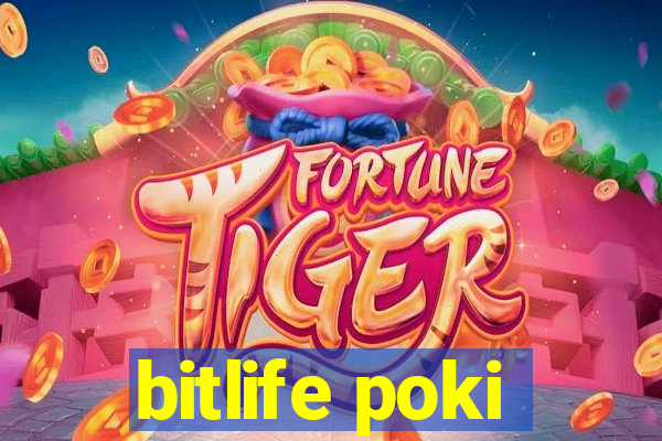 bitlife poki