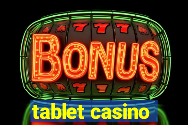 tablet casino