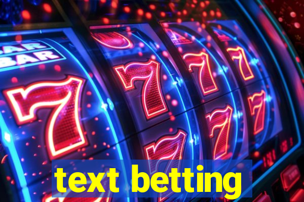 text betting