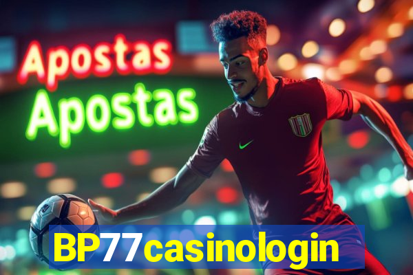 BP77casinologin