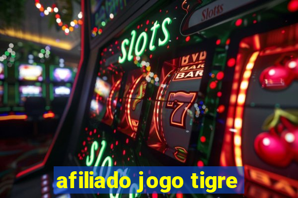 afiliado jogo tigre