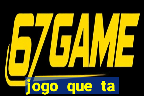 jogo que ta pagando de verdade