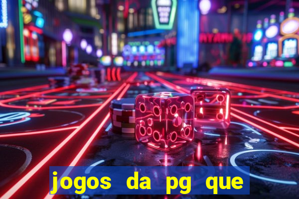 jogos da pg que está pagando agora