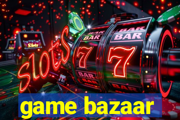 game bazaar