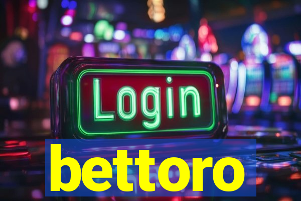 bettoro