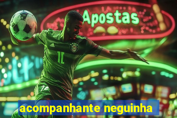 acompanhante neguinha