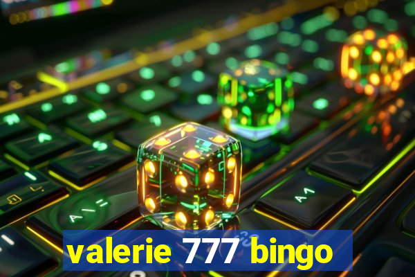 valerie 777 bingo