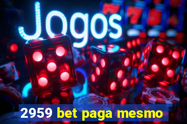 2959 bet paga mesmo