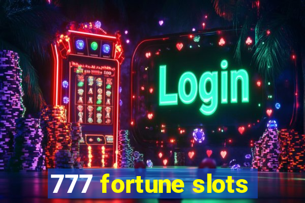 777 fortune slots