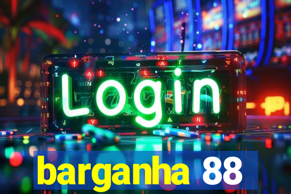 barganha 88