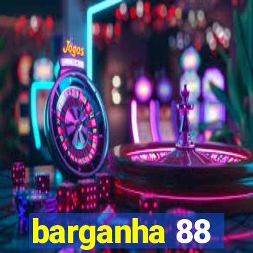 barganha 88