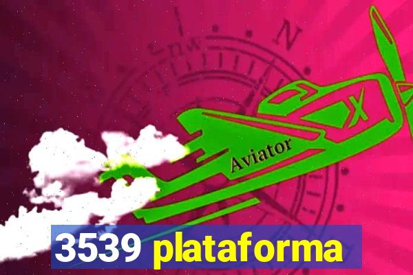 3539 plataforma