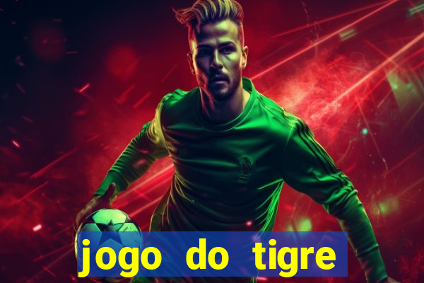 jogo do tigre minimo 5 reais