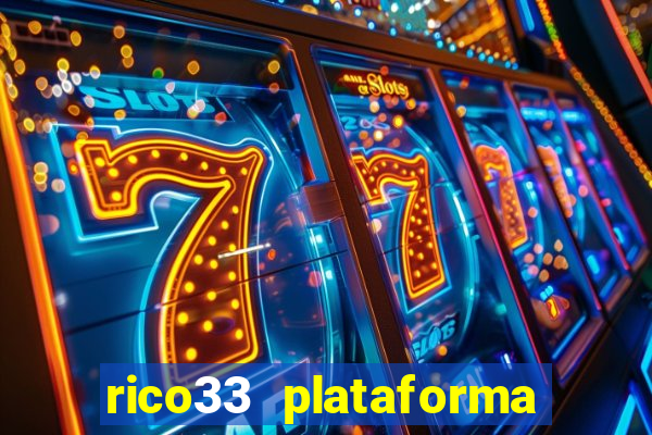 rico33 plataforma de jogos