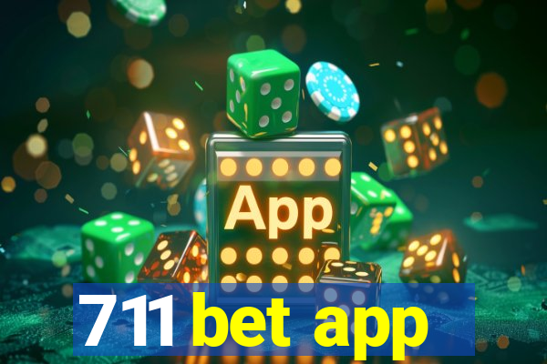 711 bet app