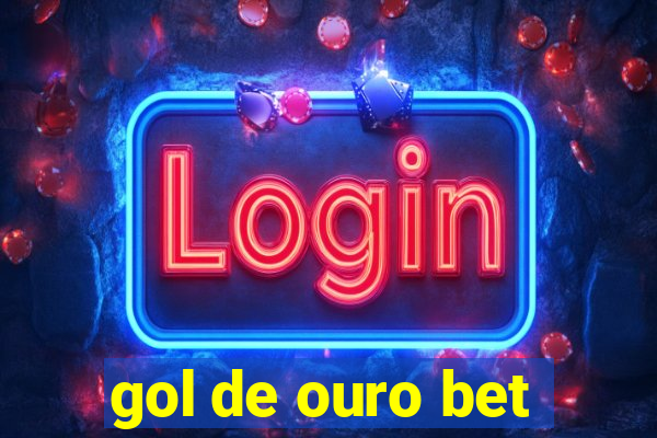 gol de ouro bet