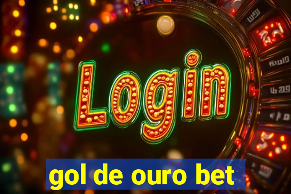 gol de ouro bet