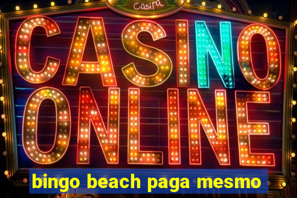 bingo beach paga mesmo