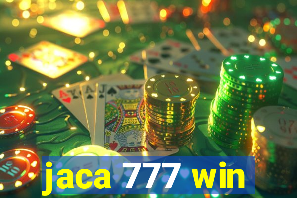 jaca 777 win