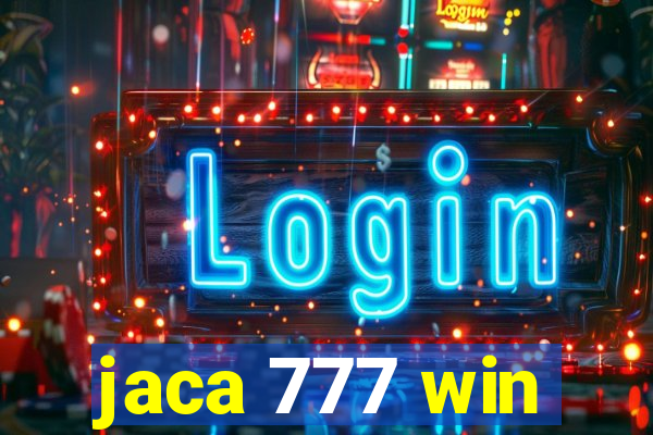 jaca 777 win