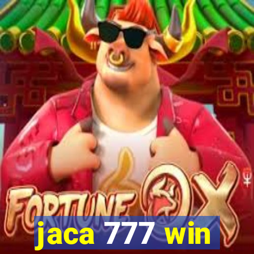 jaca 777 win