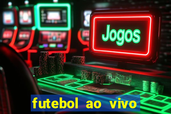 futebol ao vivo assistir no celular futemax