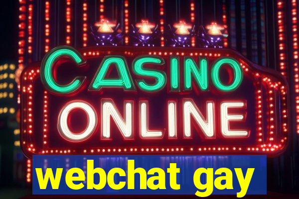 webchat gay