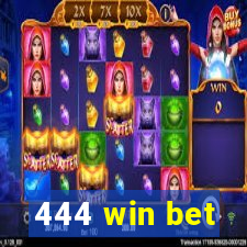 444 win bet