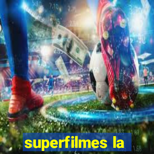 superfilmes la