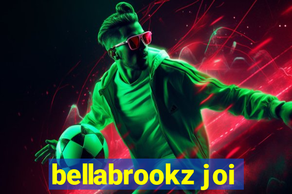 bellabrookz joi