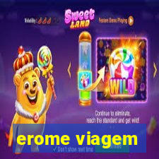 erome viagem