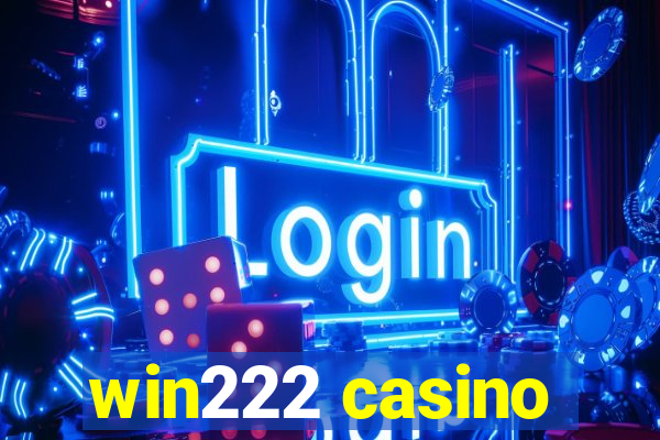 win222 casino