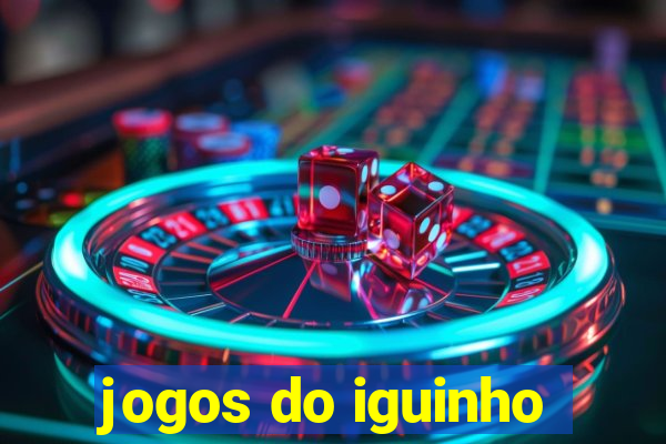 jogos do iguinho