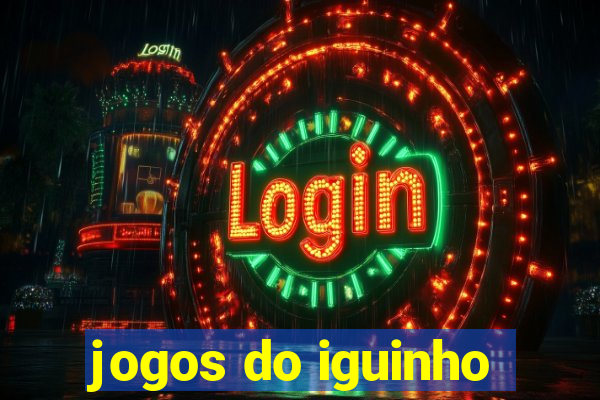 jogos do iguinho