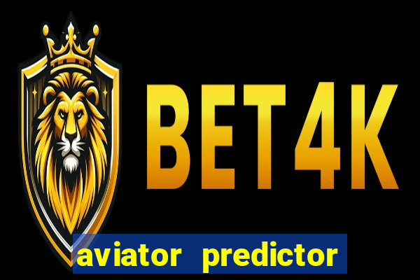 aviator predictor v4.0 apk download