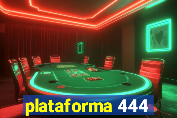 plataforma 444