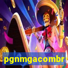 pgnmgacombr