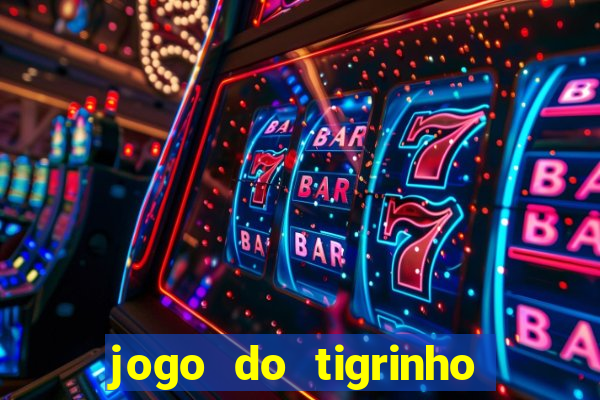 jogo do tigrinho aposta 5 reais