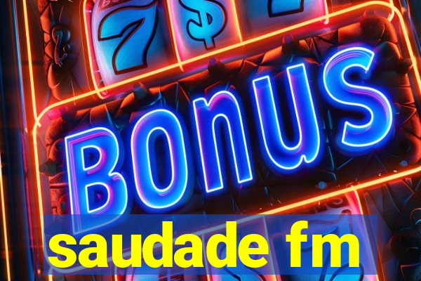 saudade fm