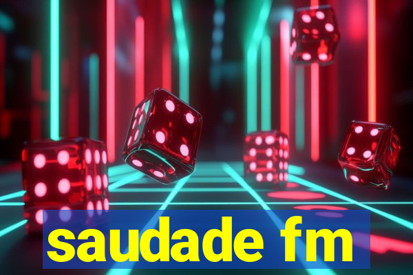 saudade fm