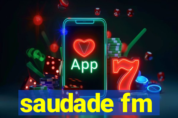 saudade fm