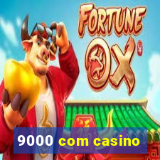 9000 com casino