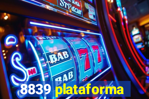 8839 plataforma