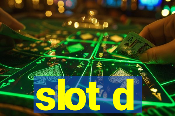 slot d