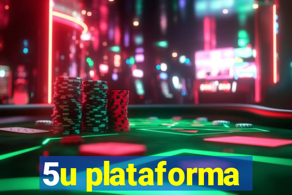 5u plataforma