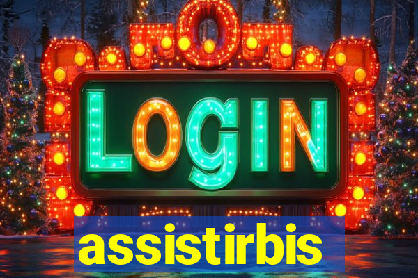 assistirbis