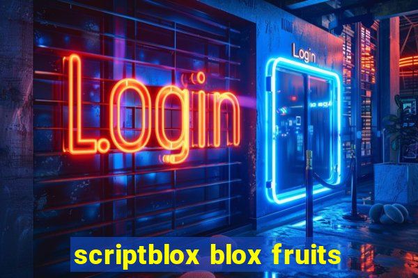 scriptblox blox fruits