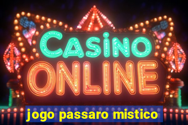 jogo passaro mistico