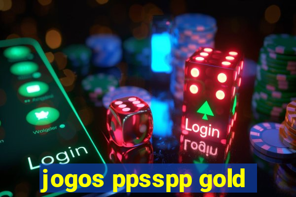 jogos ppsspp gold