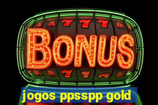 jogos ppsspp gold